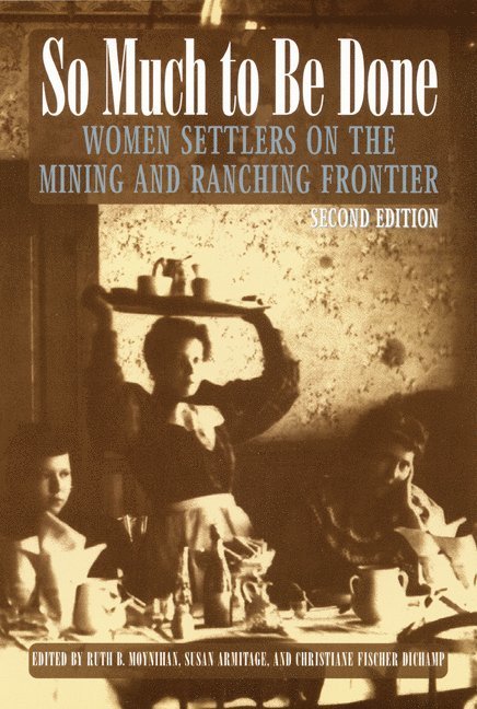 Ruth Barnes Moynihan, Susan Armitage, Christiane Fischer Dichamp - So Much to Be Done, Häftad