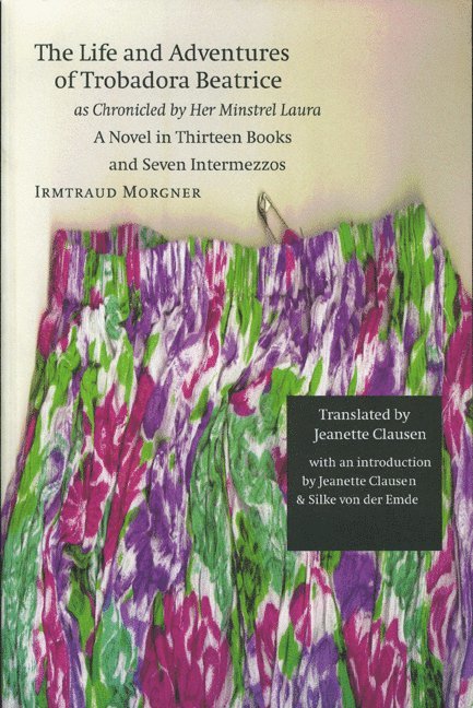 Life and Adventures of Trobadora Beatrice As Chronicled by Her Minstrel Laura 1