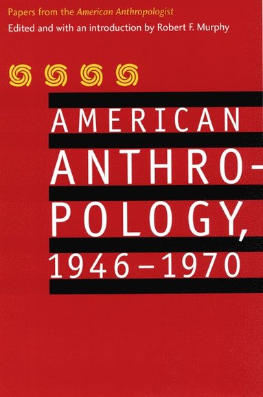 bokomslag American Anthropology, 1946-1970