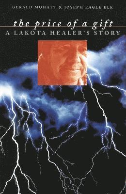 Gerald Mohatt, Joseph Eagle Elk - Price of a Gift, Häftad