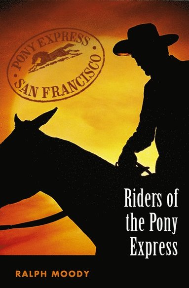 bokomslag Riders of the Pony Express