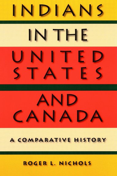 Roger L. Nichols - Indians in the United States and Canada, Häftad