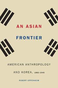 bokomslag An Asian Frontier
