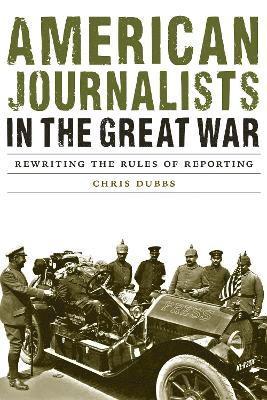 American Journalists in the Great War 1