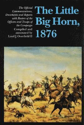 The Little Big Horn, 1876 1