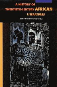 bokomslag A History of Twentieth-Century African Literatures
