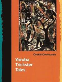 bokomslag Yoruba Trickster Tales