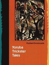 bokomslag Yoruba Trickster Tales