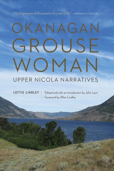 Lottie Lindley, John Lyon - Okanagan Grouse Woman, Inbunden