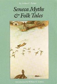 bokomslag Seneca Myths and Folk Tales
