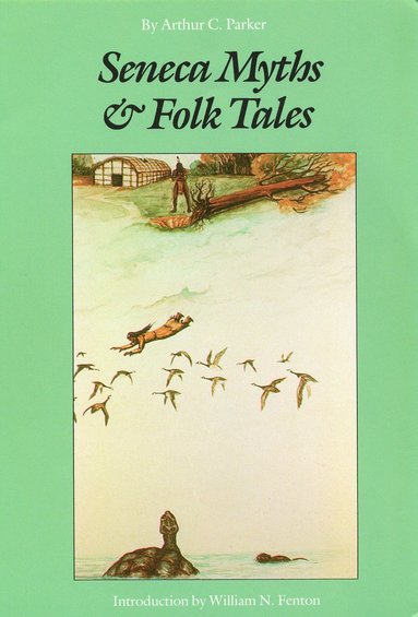 bokomslag Seneca Myths and Folk Tales