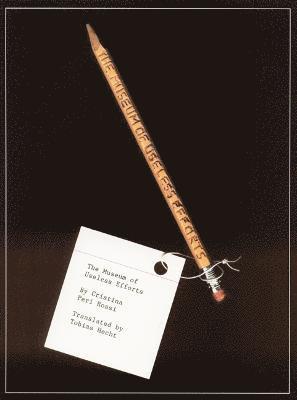 Cristina Peri Rossi - Museum of Useless Efforts, Häftad