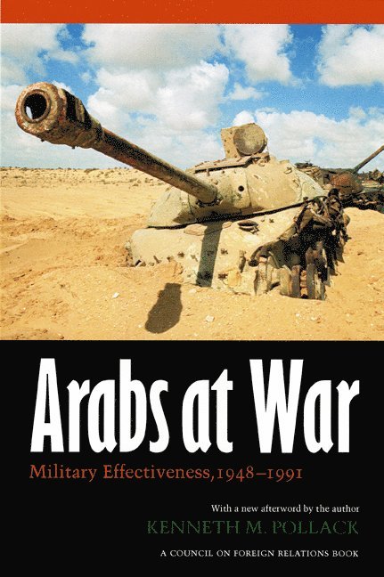 Kenneth M. Pollack, Kenneth M Pollack, Mark Grimsley, Peter Maslowski - Arabs at War, Häftad