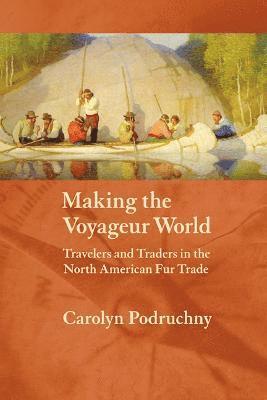 Making the Voyageur World 1