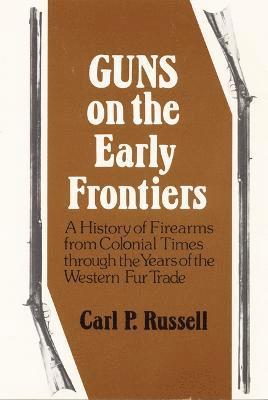 Guns on the Early Frontiers 1