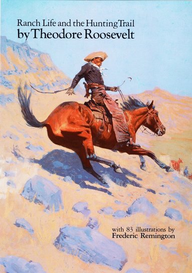 Theodore Roosevelt - Ranch Life and the Hunting Trail, Häftad
