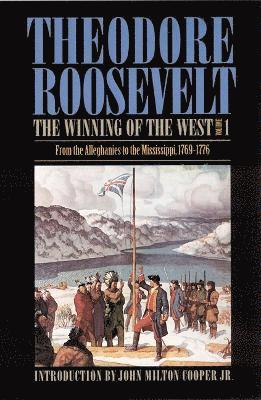 Theodore Roosevelt - Winning of the West, Volume 1, Häftad