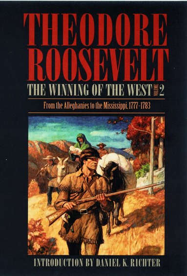 Theodore Roosevelt - Winning of the West, Volume 2, Häftad
