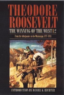 The Winning of the West, Volume 2 1