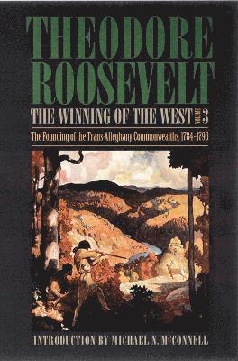 bokomslag The Winning of the West, Volume 3