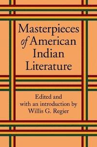 bokomslag Masterpieces of American Indian Literature