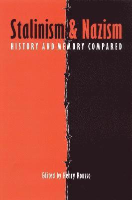 Henry Rousso - Stalinism and Nazism, Häftad