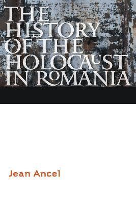 The History of the Holocaust in Romania 1