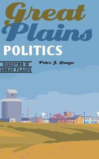bokomslag Great Plains Politics