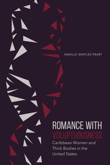 Kamille Gentles-Peart - Romance with Voluptuousness, Inbunden