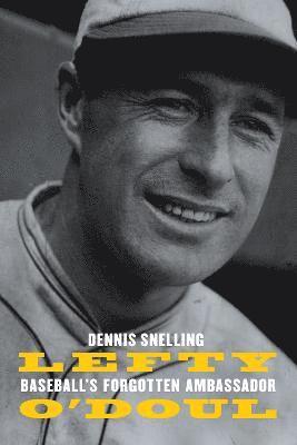 Dennis Snelling - Lefty O'Doul, Inbunden