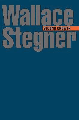 Wallace Stegner - Second Growth, Häftad