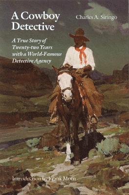 Charles A. Siringo, Charles A Siringo - Cowboy Detective, Häftad