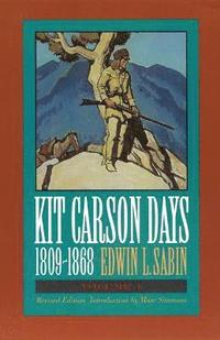 bokomslag Kit Carson Days, 1809-1868, Vol 1