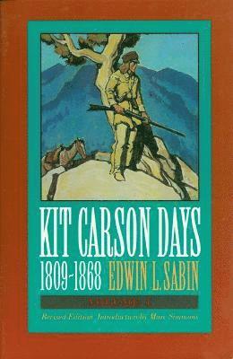 Kit Carson Days, 1809-1868, Vol 2
