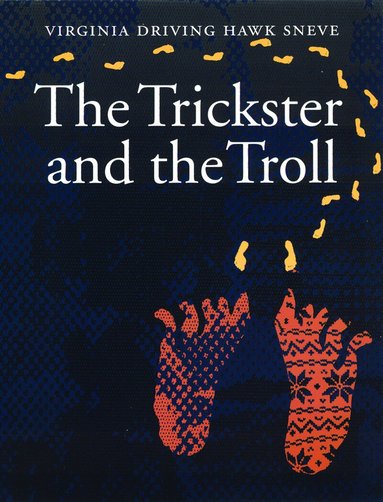 Virginia Driving Hawk Sneve - Trickster and the Troll, Häftad