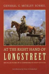 bokomslag At the Right Hand of Longstreet