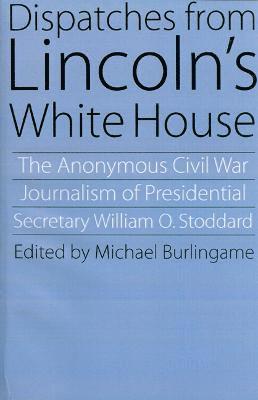 bokomslag Dispatches from Lincoln's White House
