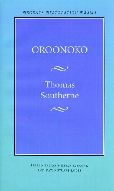 Thomas Southerne, David Stuart Rodes, Maximillian E. Novak - Oroonoko, Häftad