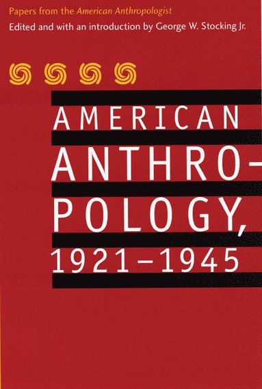 bokomslag American Anthropology, 1921-1945