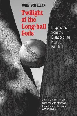 John Schulian - Twilight of the Long-ball Gods, Häftad