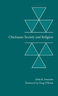 bokomslag Chickasaw Society and Religion