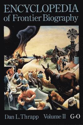 Dan L. Thrapp, Dan L Thrapp - Encyclopedia of Frontier Biography, Volume 2, Häftad