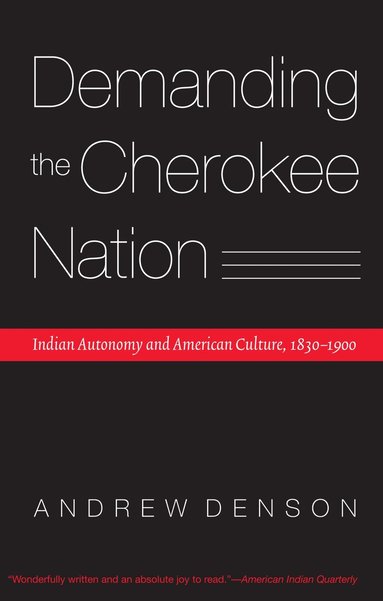 Andrew Denson - Demanding the Cherokee Nation, Häftad