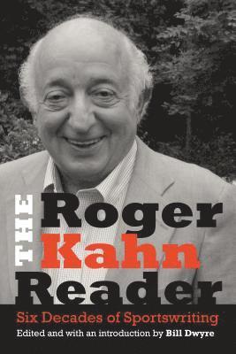 bokomslag The Roger Kahn Reader