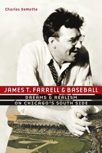 bokomslag James T. Farrell and Baseball