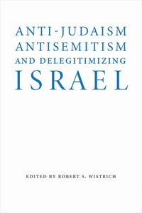 bokomslag Anti-Judaism, Antisemitism, and Delegitimizing Israel