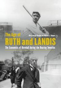 bokomslag The Age of Ruth and Landis