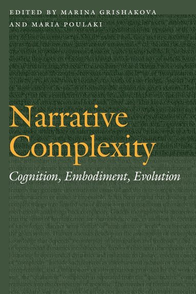Marina Grishakova, Maria Poulaki - Narrative Complexity, Inbunden
