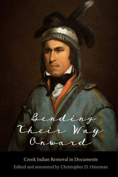 Christopher D. Haveman - Bending Their Way Onward, Inbunden