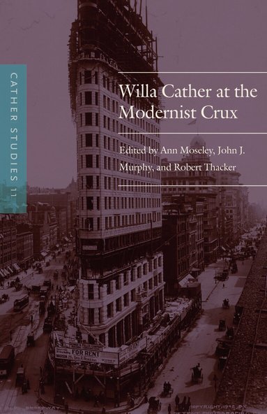 Cather Studies, Ann Moseley, John J. Murphy, Robert Thacker - Cather Studies, Volume 11, Häftad